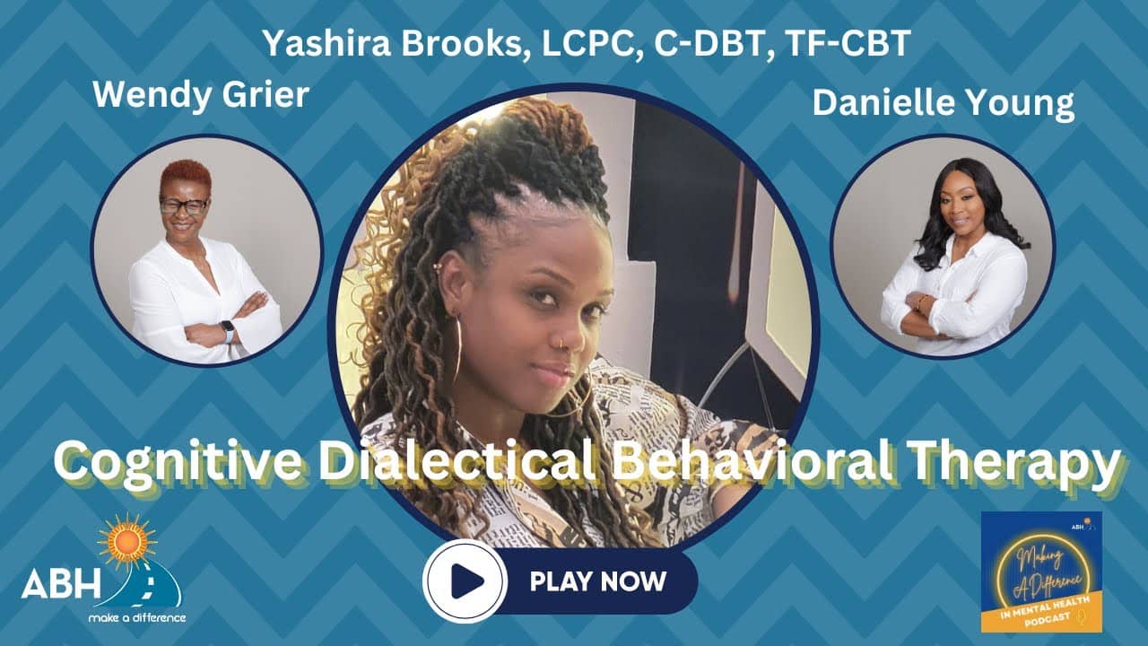 S4E5 | Modality Series: C-DBT (Cognitive Dialectical Behavioral Therapy) with Yashira Brooks